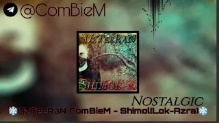 ❄UzTeeRaN ComBieM - Demo#Shimol(Nostalgic(Lok-Azra))❄