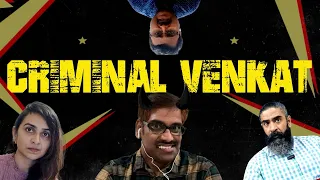 Criminal Venkat | Certified Rascals