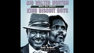 Big Walter Horton & King Biscuit Boys - Well All Right (full Album)