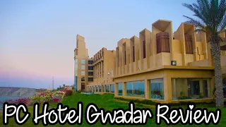 Pearl Continental Hotel Gwadar Review