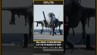 Gravitas | Will Israel vs Iran become US' F-35 vs Russian S-400? | WION Shorts