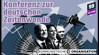 Konferenz zur deutschen Zeitenwende mit "Kommunistische Organisation" - 99 ZU EINS Klassenkampfsport