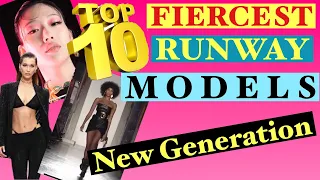 TOP 10 FIERCEST RUNWAY MODELS OF THE NEW GENERATION (Ep.18)