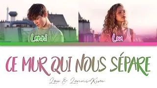 Lou & Lenni Kim - Ce Mur Qui Nous Sépare | Color Coded Lyrics (Fre/Eng)