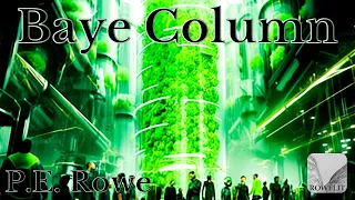 Baye Column | Sci-fi Short Audiobook