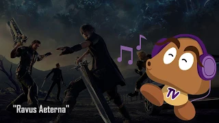 Final Fantasy XV OST - Ravus Aeterna (HQ Version)