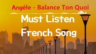 Must listen French song Angèle - Balance Ton Quoi (English/Eng/lyrics)
