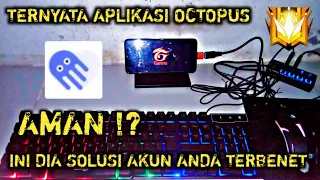 APAKAH APLIKASI OCTOPUS AMAN !?UNTUK BERMAIN FREE FIRE