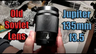 Old Soviet lens - Jupiter 135mm f3.5 - first look and samples