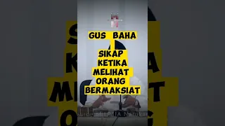 Gus Baha: Sikap Sebagian Besar Kiai Saat Melihat Orang Bermaksiat