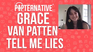 Grace Van Patten talks about Tell Me Lies on Hulu and much more!