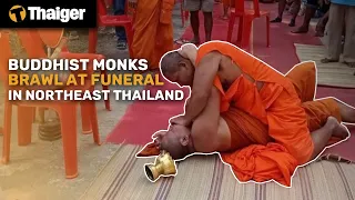 Mad Buddhist monks brawl at funeral in northeast Thailand | GMT