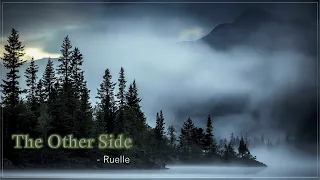 The Other Side Lyrics   Ruelle