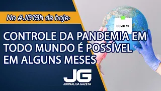 Controle da pandemia em todo mundo é possível em alguns meses - Jornal da Gazeta – 20/04/2021
