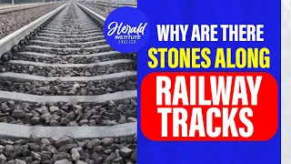 Why Are There stones Along Railway Tracks  | Herald Institute - ENGLISH