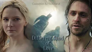 Galadriel & Halbrand || Different Kind of Love
