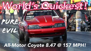 World's Quickest All-Motor Coyote 744 RWHP Foxbody "Pure Evil" 8.47/157 mph 1/4-Mile, 10,000 RPM!