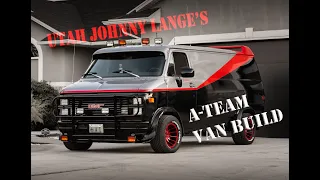 Utah Johnny Lange's A-TEAM Van Build!