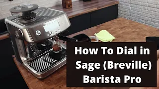 How to Dial in with the Sage (Breville) Barista Pro, Barista Express & Barista Touch.