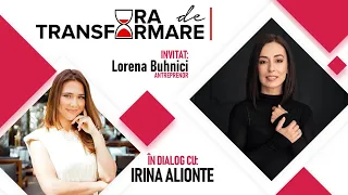 LORENA BUHNICI: Despre sport și atitudine pozitivă | PODCAST Ora de Transformare #11