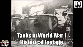 Tank 100 Years - World War I First Tanks In The Front Actual Footage