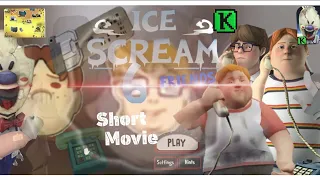 Ice Scream 6-Gameplay•ICE SCREAM 6 GAMEPLAY & REMAKE|Ice Scream 6 Short movie