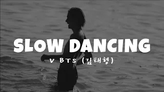 V (뷔) BTS - Slow Dancing Easy Lyrics (Sub Indo) | Lirik Terjemahan Indonesia