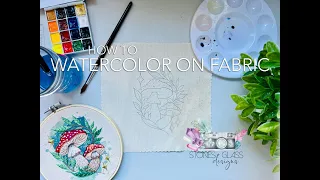 Watercolor on Fabric Embroidery Tutorial