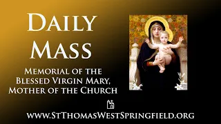 Daily Mass Monday, May 20, 2024
