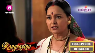 Rangrasiya | MOHINI OFFERS PARVATI A DEAL | Ep 40 | Full Episode