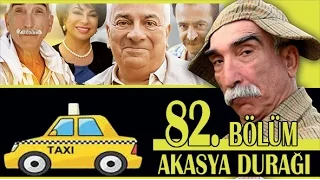 AKASYA DURAĞI 82. BÖLÜM