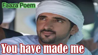 Faaza poem official ||You have made me ||Sheikh Hamdan poetry #faz3