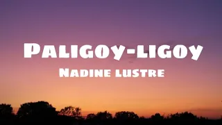 Paligoy-ligoy|Nadine Lustre (lyrics)