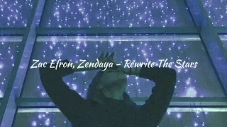 Zac Efron, Zendaya - Rewrite The Stars (𝙨𝙡𝙤𝙬𝙚𝙙 + 𝙧𝙚𝙫𝙚𝙧𝙗 + 𝙗𝙖𝙨𝙨 𝙗𝙤𝙤𝙨𝙩𝙚𝙙) ༄