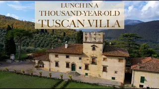 LUNCH IN A THOUSAND-YEAR-OLD VILLA IN TUSCANY, ITALY