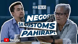 #RDRTALKS | Malaking Kita sa Customs, Iniwan para Mag-Negosyo!