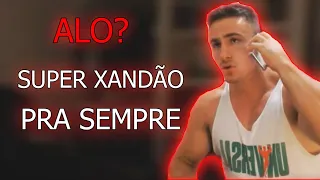 ALO? SUPER XANDÃO PRA SEMPRE - MELHORES MOMENTOS SUPER XANDÃO