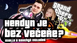 TOS NEŘEKLA! 🔥 GTA V s Herdynem, Mielle a Bauchyčem 🛵 Deadliny