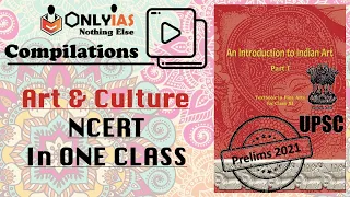 An Introduction to Indian Art in ONE CLASS | Art and culture NCERT | UPSC |OnlyIAS Smart Compilation