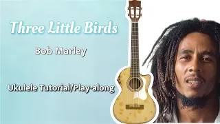 THREE LITTLE BIRDS (Bob Marley) - Ukulele Play-Along