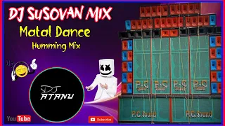 Rafta Rafta 👌New Matal Dance Humming Mix 2022 👌 DJ Susovan Mix 🤘🔥