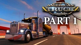 American Truck Simulator Gameplay Walkthrough Part 1 - I'M A TRUCKER