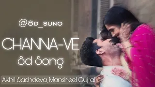 Channa-Ve |8d song|Vicky Kaushal and Bhumi Pehnedkar|@8d_suno