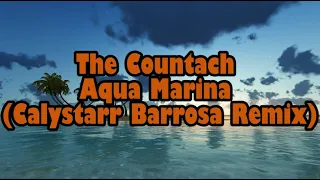 The Countach - Aqua Marina Calystarr Barrosa Remix