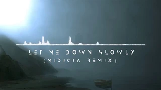 Alec Benjamin - Let Me Down Slowly (MIDICIA Remix)