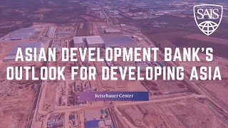 Asian Development Bank's Outlook for Developing Asia