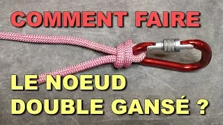 NOEUDS / COMMENT FAIRE UN NOEUD DOUBLE GANSÉ OU DEMI PÊCHEUR DOUBLE