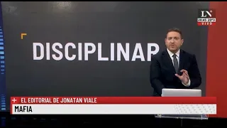 Mafia. El editorial de Jonatan Viale.