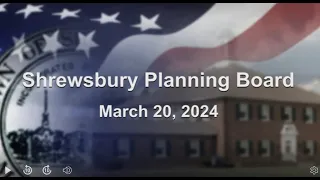 Shrewsbury Planning Board - March 20, 2024