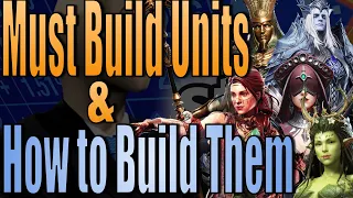 Must Build Units and How to Build them I Watcher of Realms